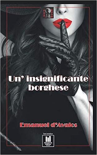 Emanuel D'Avalos - Un'insignificante borghese (2019)