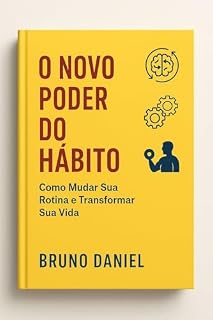 Livro O Novo Poder do Hábito : Como Mudar Sua Rotina e Transformar Sua Vida Autor