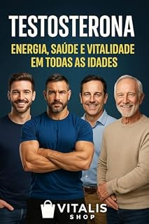 Livro Testosterona: Energia, Saúde e Vitalidade em Todas as Idades