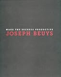 Front cover for the book Joseph Beuys: Make the Secrets Productive by Joachim Pissarro