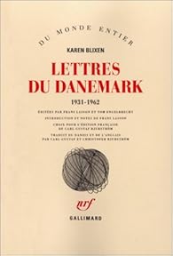 Lettres Du Danemark 1931 1962 Karen Blixen Babelio