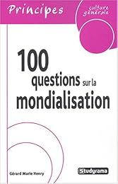 100 questions sur la mondialisation