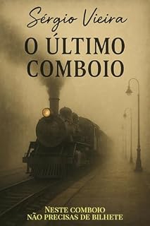 Livro O último comboio : Neste comboio, Não.precisas de bilhete