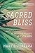 Sacred Bliss: A Spiritual History of Cannabis by Mark S. Ferrara
