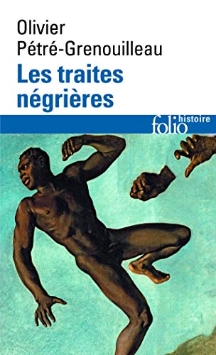 Traites Negrieres (Folio Histoire) (English and French Edition) by Grenou Petre
