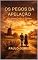Livro OS PEGOS DA APELAÇÃO: Um Amor contra o destino