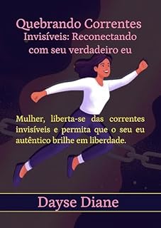 Livro Quebrando Correntes Invisíveis