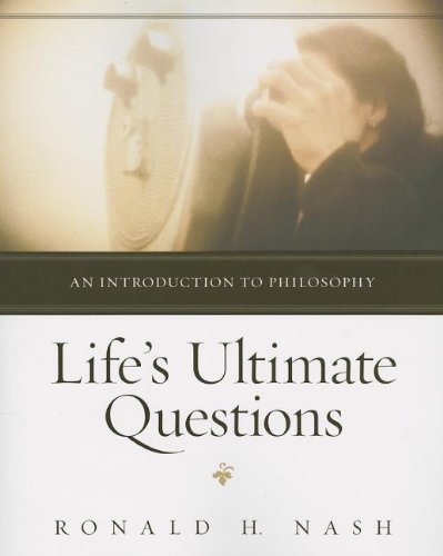 Life's Ultimate Questions: An Introduction to Philosophy