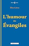 L'humour des Evangiles by Elise Cairus