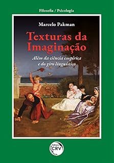 Livro Texturas da Imaginação: Além da ciência empírica e do giro linguístico