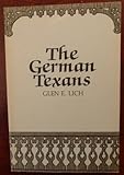 The German Texans, Lich, Glen E., 0933164858