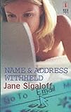 Front cover for the book Name & Address Withheld by Jane Sigaloff