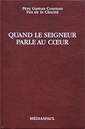 Quand le Seigneur parle au coeur