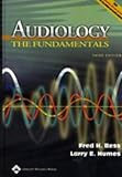 Audiology : The Fundamentals, Bess, Fred H. and Humes, Larry E., 078174024X