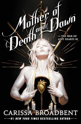 Daughter of No Worlds (The War of Lost Hearts): Broadbent, Carissa