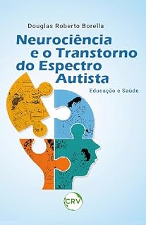 Livro Neurociência e o transtorno do espectro autista: Educação e saúde