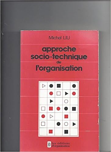 Amazon Fr Approche Socio Technique De L Organisation Liu Michel Livres
