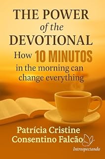 Livro The Power of the Devotional: How 10 Minutes in the Morning Can Change Everything