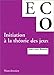 initiation à la théorie des jeux (PRÉCIS DOMAT) by 