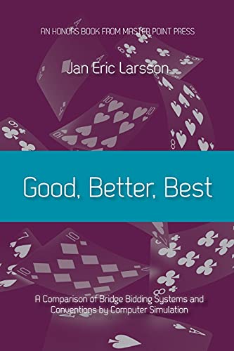 Mua Good, Better, Best: A comparison of bridge bidding systems and ...