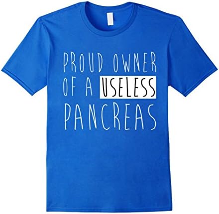 Men's Proud Owner Of A Useless Pancreas T-Shirt Large Royal Blue