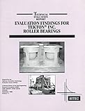 Evaluation Findings for Tekton Inc. Roller Bearings, Highway Innovative Technology Evaluation Center Staff and Civil Engineering Research Foundation Staff, 078440366X