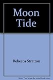 Front cover for the book Moon Tide by Rebecca Stratton
