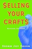 Selling Your Crafts by Susan Joy Sager