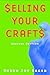 Selling Your Crafts by Susan Joy Sager
