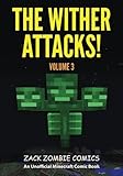 Minecraft: The Wither Attacks! - The Ultimate Minecraft Comic Book Volume 3 (A Graphic Novel)