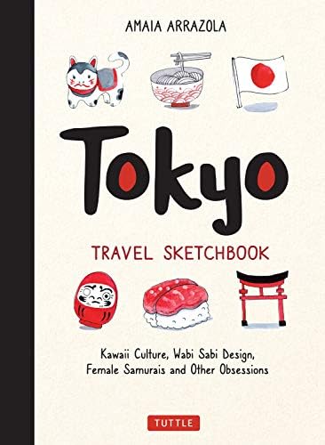 Tokyo Travel Sketchbook: Kawaii Culture, Wabi Sabi Design, Female