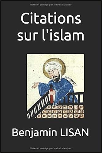 Citations Sur L Islam French Edition Lisan Benjamin Amazon Com Books