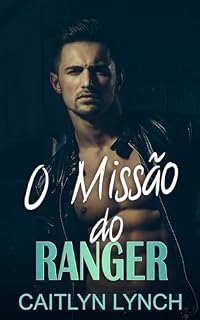 Livro A Missão do Ranger: Os Rangers em Ação Livro 3