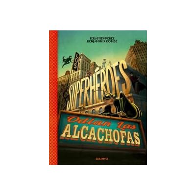Los superhéroes odian las alcachofas Los superhéroes odian las alcachofas