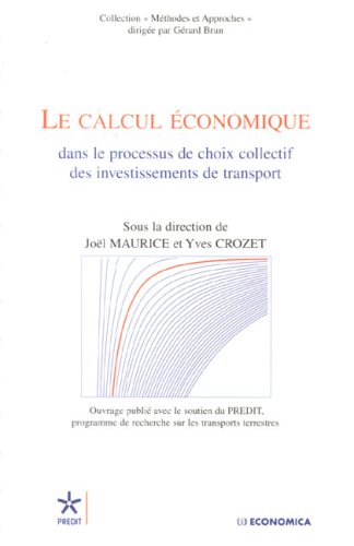 Le  calcul économique dans le processus de choix collectif des investissements de transport