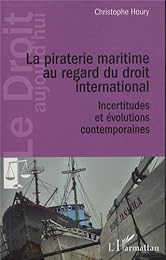 La  piraterie maritime au regard du droit international