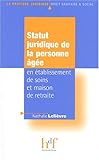 Image de Statut juridique de la personne âgée en établissement de soins et maison de retraite (Frenc