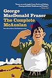 The Complete McAuslan: Stories from the Author of the Beloved Flashman Series by George MacDonald Fraser