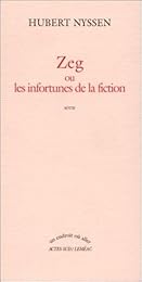Zeg ou Les infortunes de la fiction