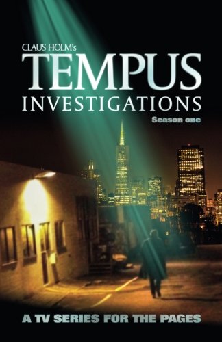 Tempus Investigations: A Fictional TV-show (Volume 1)