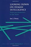 Looking Down on Human Intelligence: From Psychometrics to the Brain cover
