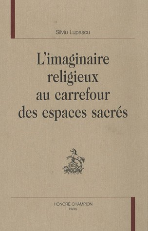 L' imaginaire religieux au carrefour des espaces sacrés