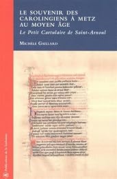 Le  souvenir des Carolingiens à Metz au Moyen Âge