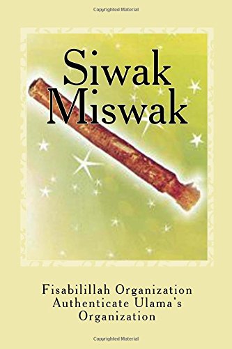 Siwak - Miswak: The Miracle Brush