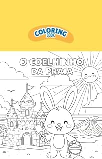 Livro O Coelhinho da Praia: Infantil / Colorir