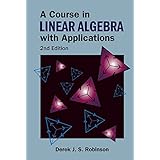 Course in Linear Algebra with Applications, a (2nd Edition)