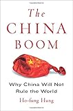 The China Boom: Why China Will Not Rule the World (Contemporary Asia in the World)