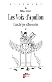 Les voix d'Apollon: L'arc, la lyre et les oracles (Histoire) (French Edition) by 