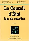 Le Conseil d'Etat juge de cassation (ADMINISTRATION NOUVELLE) by