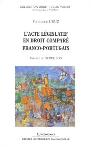 L' acte législatif en droit comparé franco-portugais